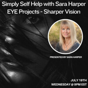 Simply Self Help w/Sara Harper EYE Projects