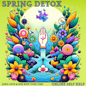 Spring Detox – Safety Energy Locks – April 24th Online Self Help (2024)