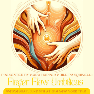 Finger Flow Umbilicus June 5th Online Study Group